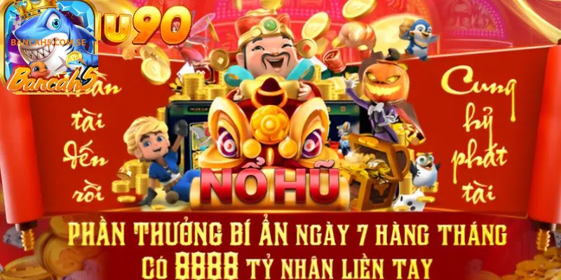 Các Điểm Nổi Bật Của Nohu90